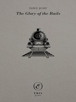 cover image of The Glory of the Rails